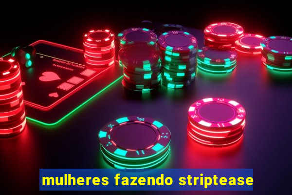 mulheres fazendo striptease